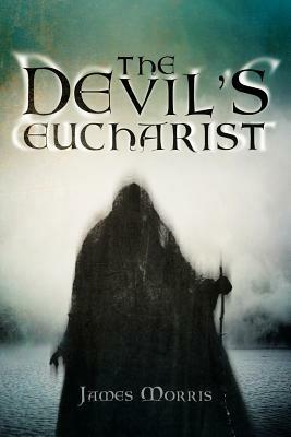 The Devil's Eucharist - James Morris - cover