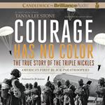 Courage Has No Color, The True Story of the Triple Nickles