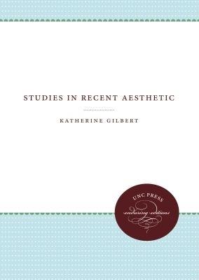 Studies in Recent Aesthetic - Katherine Gilbert - cover