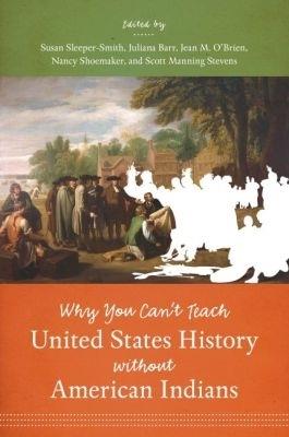 Why You Can't Teach United States History without American Indians - cover