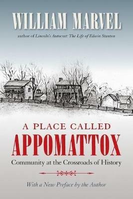 A Place Called Appomattox - William Marvel - cover