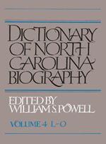 Dictionary of North Carolina Biography, Volume 4, L-O