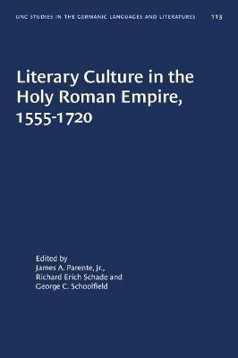 Literary Culture in the Holy Roman Empire, 1555-1720 - cover