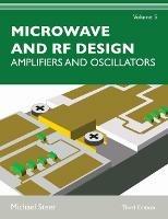 Microwave and RF Design, Volume 5: Amplifiers and Oscillators - Michael Steer - cover