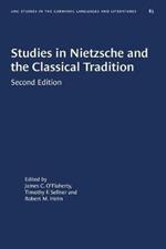 Studies in Nietzsche and the Classical Tradition