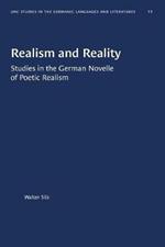 Realism and Reality: Studies in the German Novelle of Poetic Realism