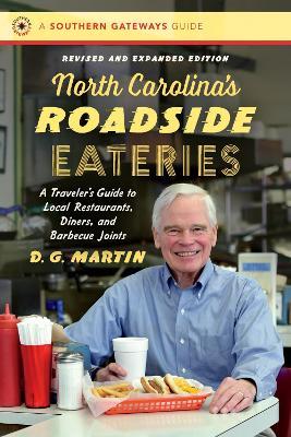 North Carolina's Roadside Eateries: A Traveler's Guide to Local Restaurants, Diners, and Barbecue Joints - D. G. Martin - cover