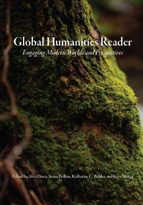 Global Humanities Reader: Volume 3 - Engaging Modern Worlds and Perspectives - cover