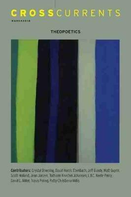 Crosscurrents: Theopoetics: Volume 60, Number 1, March 2010 - cover