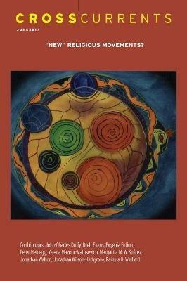 Crosscurrents: New Religious Movements?: Volume 64, Number 2, June 2014 - cover