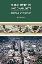 Charlotte and UNC Charlotte: Growing Up Together