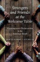 Strangers and Friends at the Welcome Table: Contemporary Christianities in the American South - James Hudnut-Beumler - cover