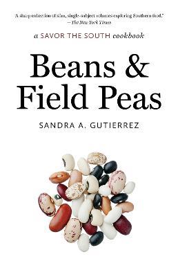 Beans and Field Peas: a Savor the South cookbook - Sandra A. Gutierrez - cover