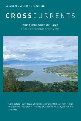 Crosscurrents: The Theologies of Land: Volume 73, Number 1, March 2023 - cover