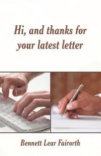 Hi, and Thanks for Your Latest Letter - Bennett Lear Fairorth - cover