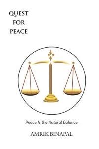 Quest for Peace: Peace Is the Natural Balance - Amrik Binapal - cover