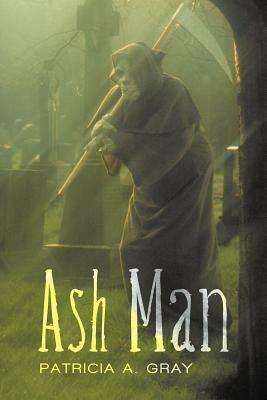 Ash Man - Patricia a Gray - cover