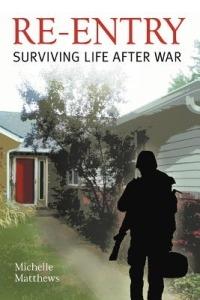 Re-Entry: Surviving Life After War - Michelle Matthews - cover