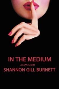 In the Medium - Shannon Gill Burnett - cover