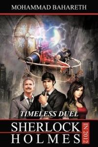 Sherlock Holmes in 2012: Timeless Duel - Mohammad Bahareth - cover