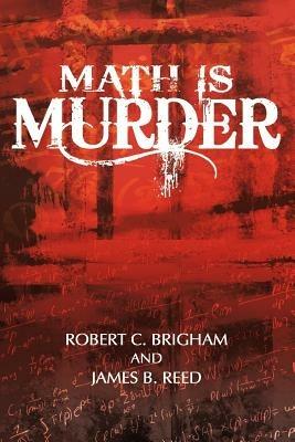 Math Is Murder - Robert C Brigham,James B Reed - cover