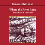 Where the River Runs