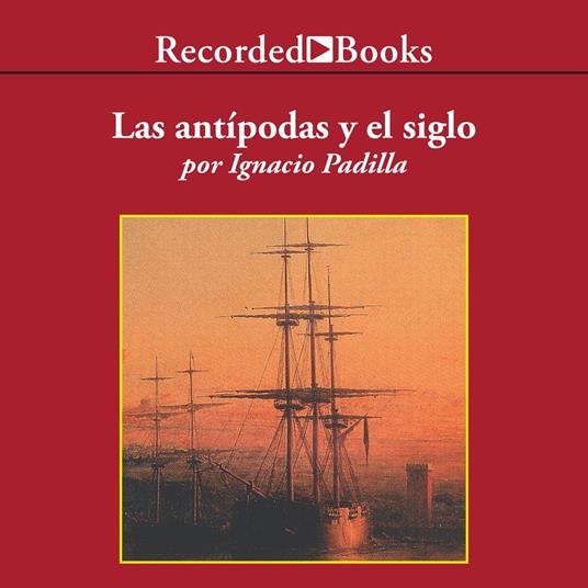 Las antipodas y el siglo