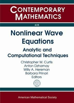 Nonlinear Wave Equations: Analytic and Computational Techniques - cover