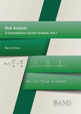Real Analysis: A Comprehensive Course in Analysis, Part 1 - Barry Simon - cover