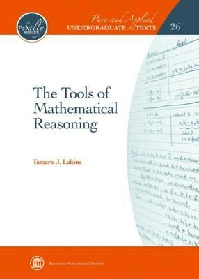 The Tools of Mathematical Reasoning - Tamara J. Lakins - cover