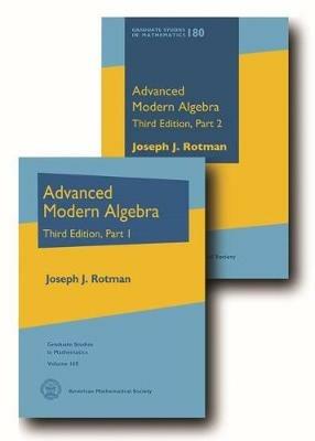 Advanced Modern Algebra: Third Edition, Parts 1 and 2 - Joseph J. Rotman - cover