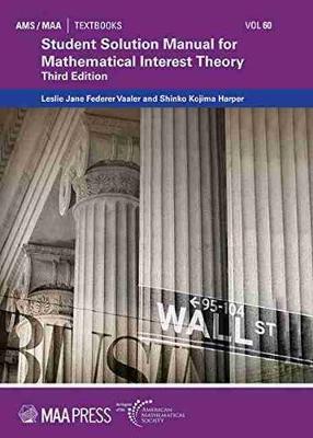 Student Solution Manual for Mathematical Interest Theory - Leslie Jane Federer Vaaler,Shinko Kojima Harper - cover