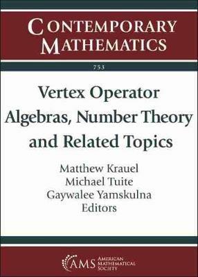 Vertex Operator Algebras, Number Theory and Related Topics - cover