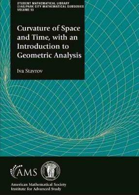 Curvature of Space and Time, with an Introduction to Geometric Analysis - Iva Stavrov - cover
