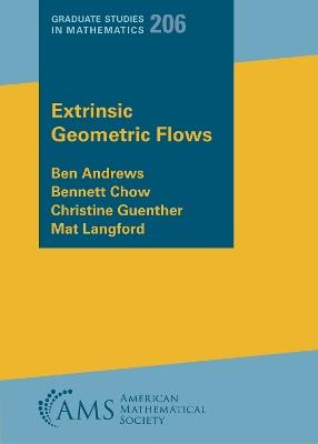 Extrinsic Geometric Flows - Ben Andrews,Bennett Chow,Christine Guenther - cover