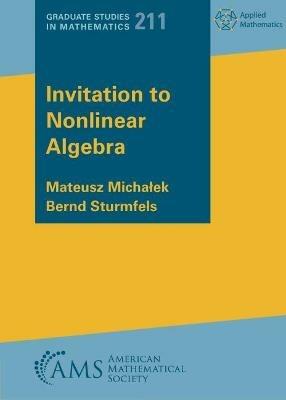 Invitation to Nonlinear Algebra - Mateusz Michalek,Bernd Sturmfels - cover