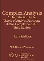 Complex Analysis: An Introduction to the Theory of Analytic Functions of One Complex Variable