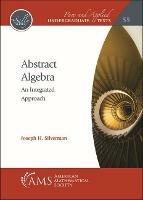 Abstract Algebra: An Integrated Approach - Joseph H. Silverman - cover