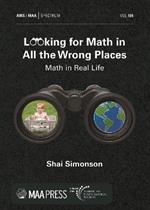 Looking for Math in All the Wrong Places: Math in Real Life