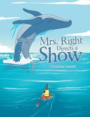 Mrs. Right Directs a Show - Christine Levett - cover