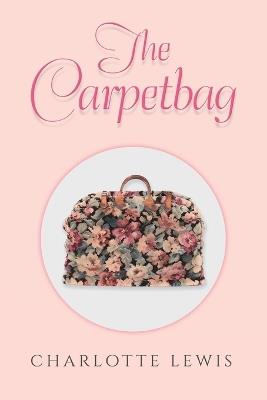 The Carpetbag - Charlotte Lewis - cover