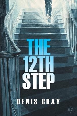 The 12th Step - Denis Gray - cover
