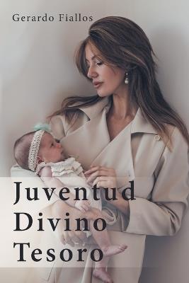 Juventud Divino Tesoro - Gerardo Fiallos - cover