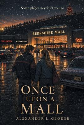 Once Upon A Mall - Alexander L George - cover