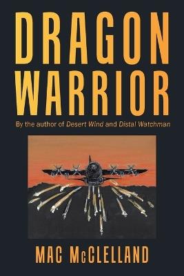 Dragon Warrior - Mac McClelland - cover