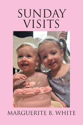 Sunday Visits - Marguerite B White - cover