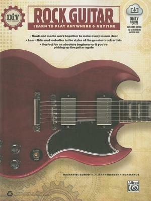 DIY (Do it Yourself) Rock Guitar: Learn to Play Anywhere & Anytime - Nathaniel Gunod,L C Harnsberger,Ron Manus - cover