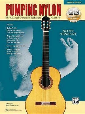 Pumping Nylon [2nd Edition]: A Classical Guitarist's Technique Handbook - Scott Tennant - cover