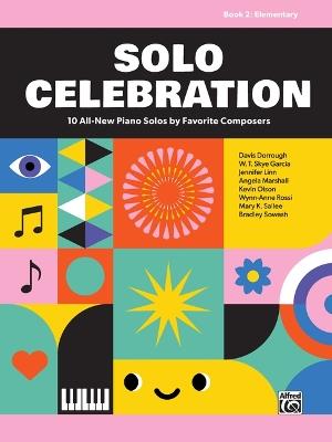 Solo Celebration, Book 2: 10 All-New Piano Solos by Favorite Composers - cover