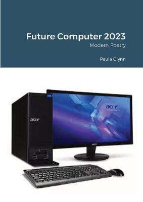Future Computer 2023 - Paula Glynn - cover